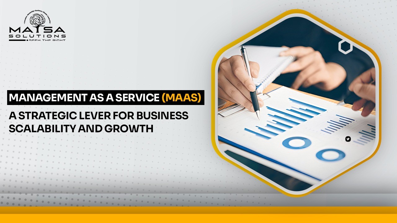 Management as a Service (MaaS): A Strategic Lever for Business Scalability and Growth